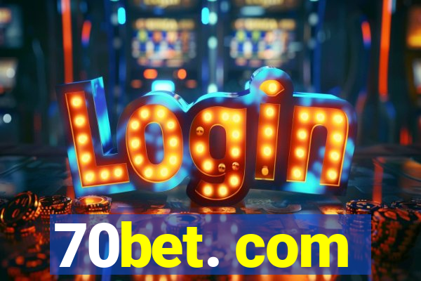 70bet. com